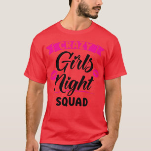 Vrouwen crazy girls night squad feest dames bruid t-shirt