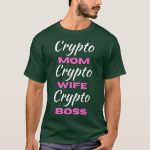 Vrouwen Crypto mam Wife Boss Funny Woman Bitcoin T-shirt