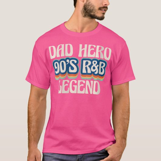 Vrouwen Dad Hero 90s RB Music Lover Legend Fathers T-shirt (Voorkant)