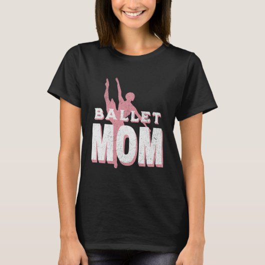 Vrouwen Dans Moeder Ballet Danser Ballerina Dancin T-shirt (Voorkant)