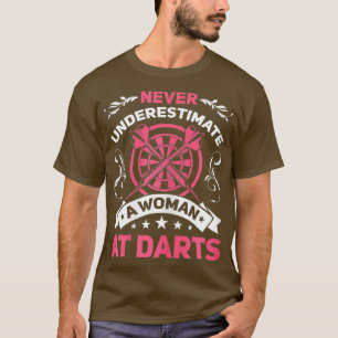 Vrouwen Dart Speler Cool Quote Nooit Een Vrouwen B T-shirt