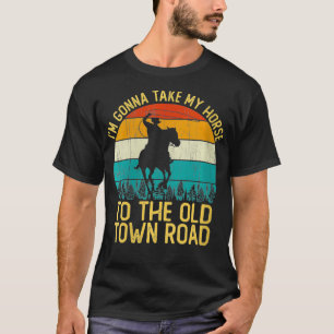 Vrouwen  dat ik mijn paard naar de oude ga brengen t-shirt