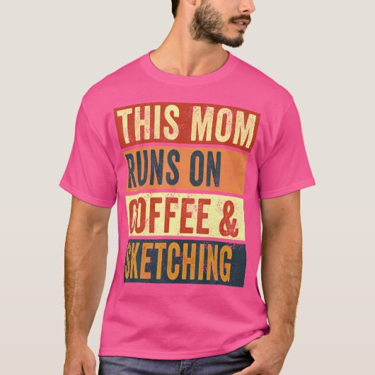 Vrouwen Deze moeder draait op koffie en schetsen t T-shirt (Voorkant)
