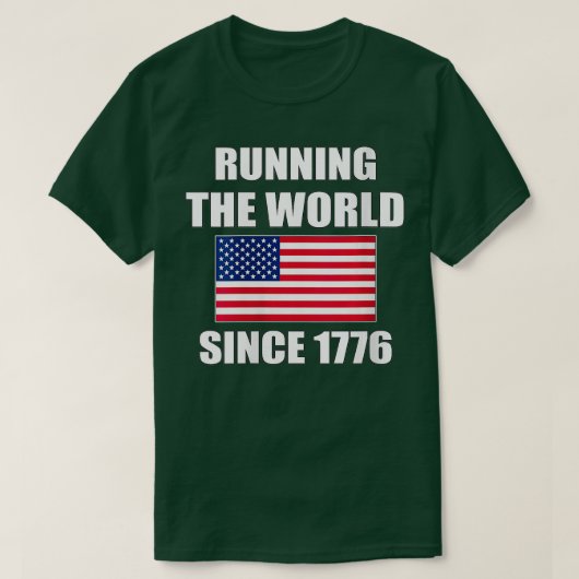Vrouwen die de wereld runnen sinds 1776 Amerikaans T-shirt (Design voorkant)