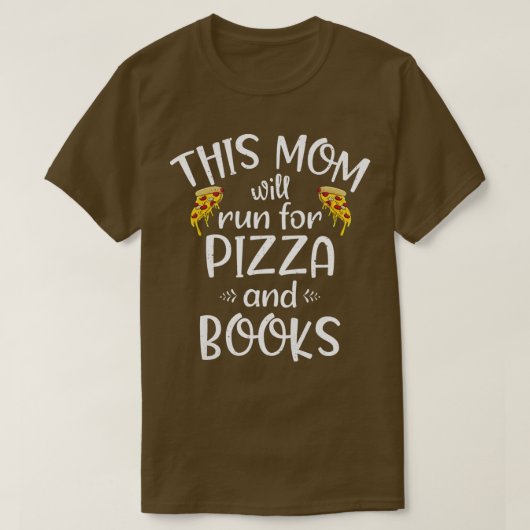 Vrouwen die deze moeder voor Pizza en Boeken leuk  T-shirt (Design voorkant)