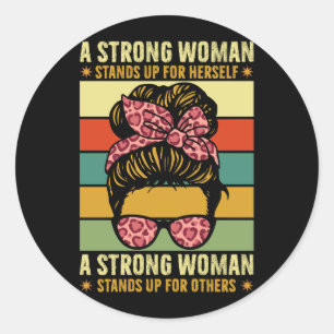 Vrouwen die een sterke vrouw zijn, staan op voor z ronde sticker