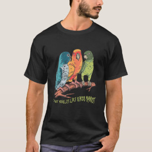Vrouwen die ik alleen maar leuk vind aan vogelpark t-shirt