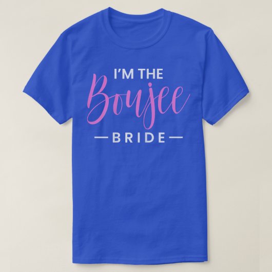 Vrouwen die ik ben de Boujee Bride T-Shirt (Design voorkant)