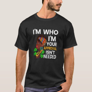 Vrouwen die ik ben... zijn jouw goedkeuring niet n t-shirt