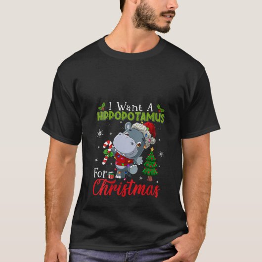 Vrouwen die ik een hippopotamus wil voor kerstShir T-shirt (Voorkant)
