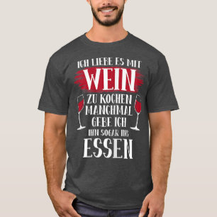 Vrouwen die ik graag koken met wijnwijn t-shirt
