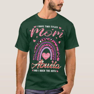 Vrouwen die ik heb twee titels: moeder en moeder v t-shirt