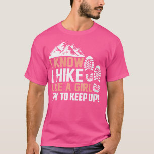 Vrouwen die ik ken lopen als een meisje en probere t-shirt
