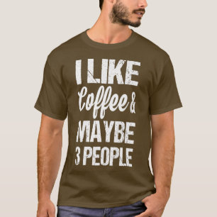 Vrouwen die ik leuk vind aan koffie en misschien 3 t-shirt