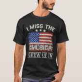 Vrouwen die ik mis in het Amerika dat ik opgroeide T-shirt (Voorkant)