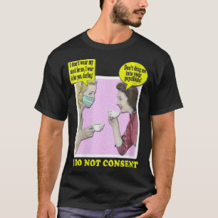 Vrouwen die ik niet kan instemmen met een anti-mas t-shirt