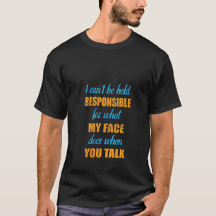 Vrouwen die ik niet verantwoordelijk kan worden ge t-shirt