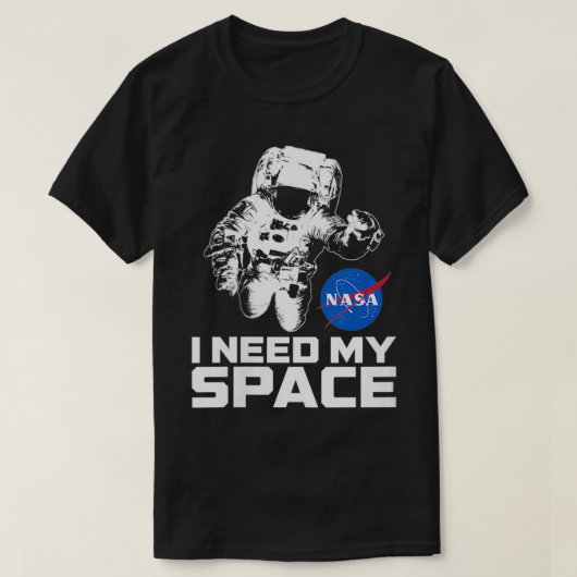 Vrouwen die ik nodig heb Mijn Ruimte met Astronaut T-shirt (Design voorkant)