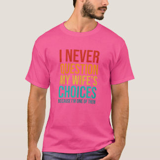Vrouwen die ik nooit in twijfel trek heb over de k t-shirt