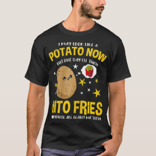 Vrouwen die ik nu als een aardappel kan zien, Fran T-shirt