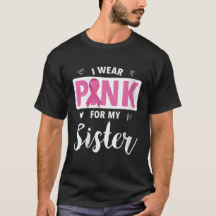 Vrouwen die ik roze Draag heb voor mijn zuster Bor T-shirt