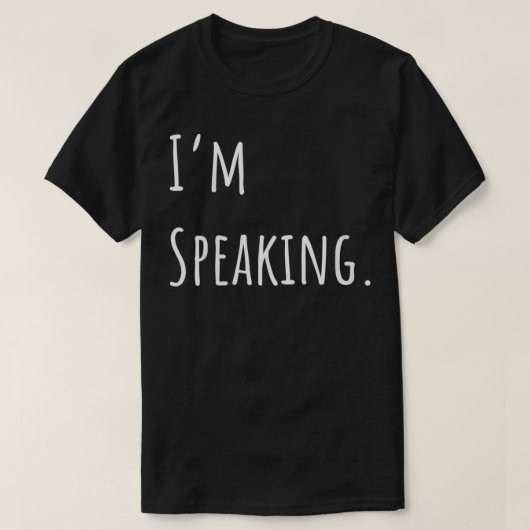Vrouwen die ik spreek zeggen dat ik stem spreek t-shirt (Design voorkant)