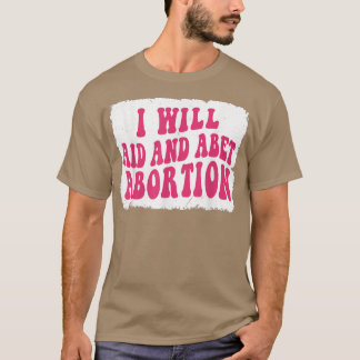 Vrouwen die ik zal helpen en abortus Mannen buiten T-shirt