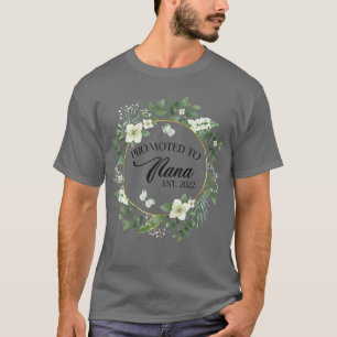 Vrouwen die in 2022 naar Nana Est worden gepromoot T-shirt