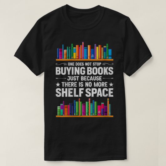 Vrouwen die niet stoppen met het kopen van boeken  t-shirt (Design voorkant)