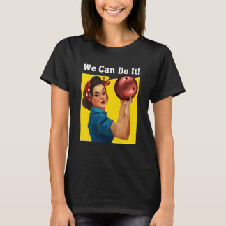 Vrouwen die we kunnen doen om Bowl Player Bowler S T-shirt