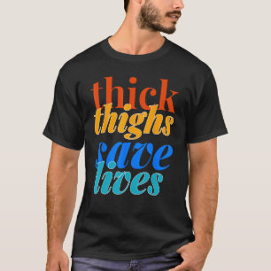 Vrouwen dikke dijen redden levens gym fitness trai t-shirt