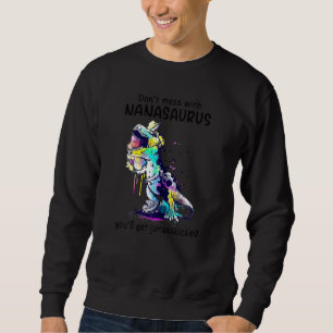 Vrouwen Dinosaurus Dont Mess Met Nanasaurus Moeder Trui