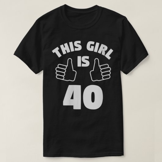 Vrouwen dit meisje is 40 jaar oud 40 jaar Gi T-shirt (Design voorkant)