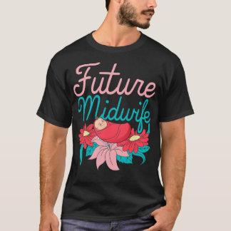 Vrouwen Doula Verloskunde Geboorte Ondersteuning F T-shirt
