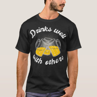 Vrouwen Drink goed met anderen T shirt Mannen Vrou