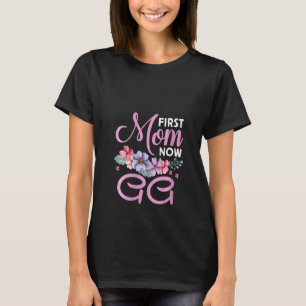 Vrouwen eerst mam nu Gg oma Blessings promoot T-shirt