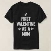 Vrouwen eerste Valentijn als een moeder eerste Val T-shirt (Design voorkant)