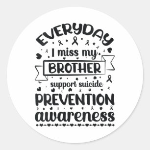 Vrouwen elke dag mis ik mijn broer om zelfmoord te ronde sticker