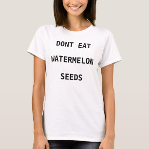 Vrouwen eten geen watermeloen t-shirt