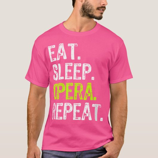 Vrouwen Eten Slaap Opera Herhaal Zanger Funny Love T-shirt (Voorkant)