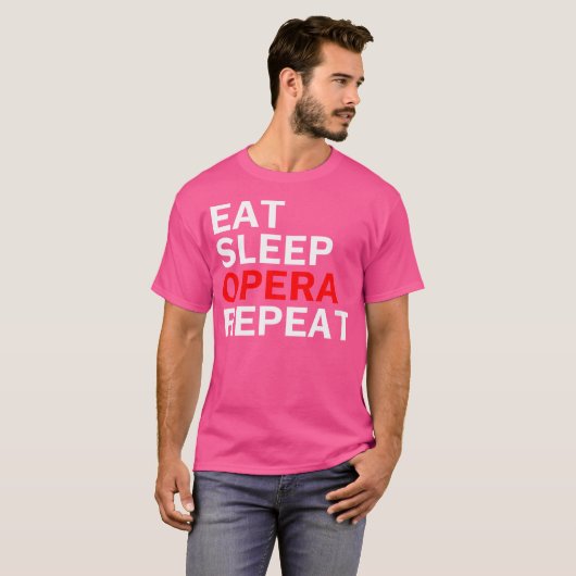 Vrouwen Eten Slaap Opera Repeat - Grappige Opera Z T-shirt (Voorkant volledig)