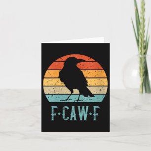 Vrouwen F-caw-f Zwarte Kraai Zwarte Vogel Retro Zo Kaart