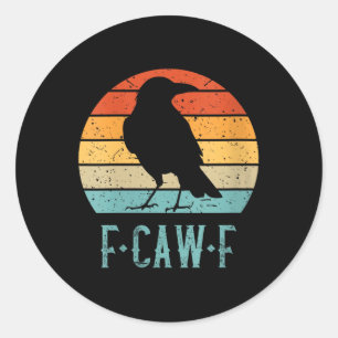 Vrouwen F-caw-f Zwarte Kraai Zwarte Vogel Retro Zo Ronde Sticker