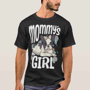 Vrouwen Frenchie goedgekeurd Mommys Girl French Bu T-shirt