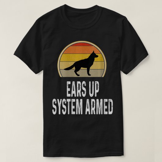 Vrouwen Funny German Shepherd Ears Up System Armed T-shirt (Design voorkant)