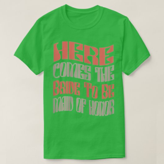 Vrouwen Funny Maid of Honor Bride om te matchen T-shirt (Design voorkant)