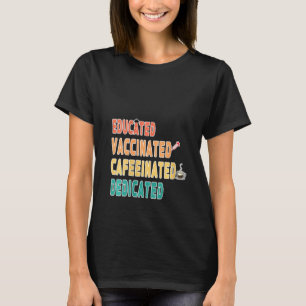 Vrouwen Funny Neurse Opgeleide gevaccineerde cafeï T-shirt