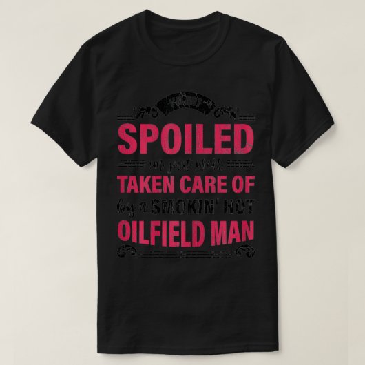 Vrouwen Funny Oilfield Wife Oil Rig Worker Gift T-shirt (Design voorkant)