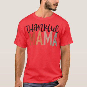 Vrouwen Funny One Thankful Mama Herfst herfst Than T-shirt