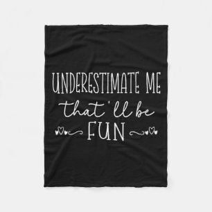 Vrouwen Funny Sarcastische Humor Quote Onderschat Fleece Deken